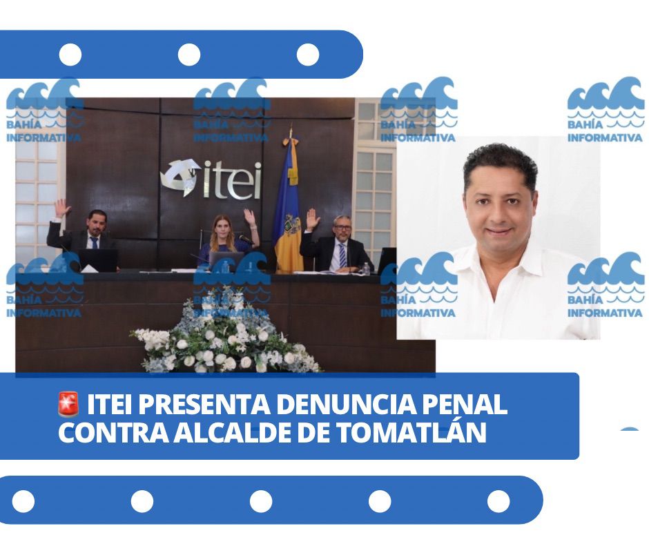 Itei ordena arresto y presenta denuncia penal contra alcalde de Tomatlán